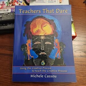 Teachers That Dare - Using the creative process to teach - SIGNED